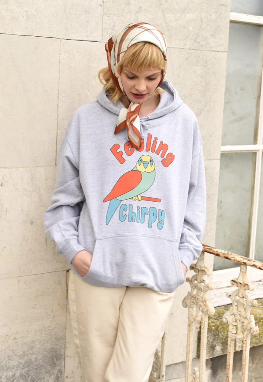 Feeling Chirpy Women's Slogan Hoodie