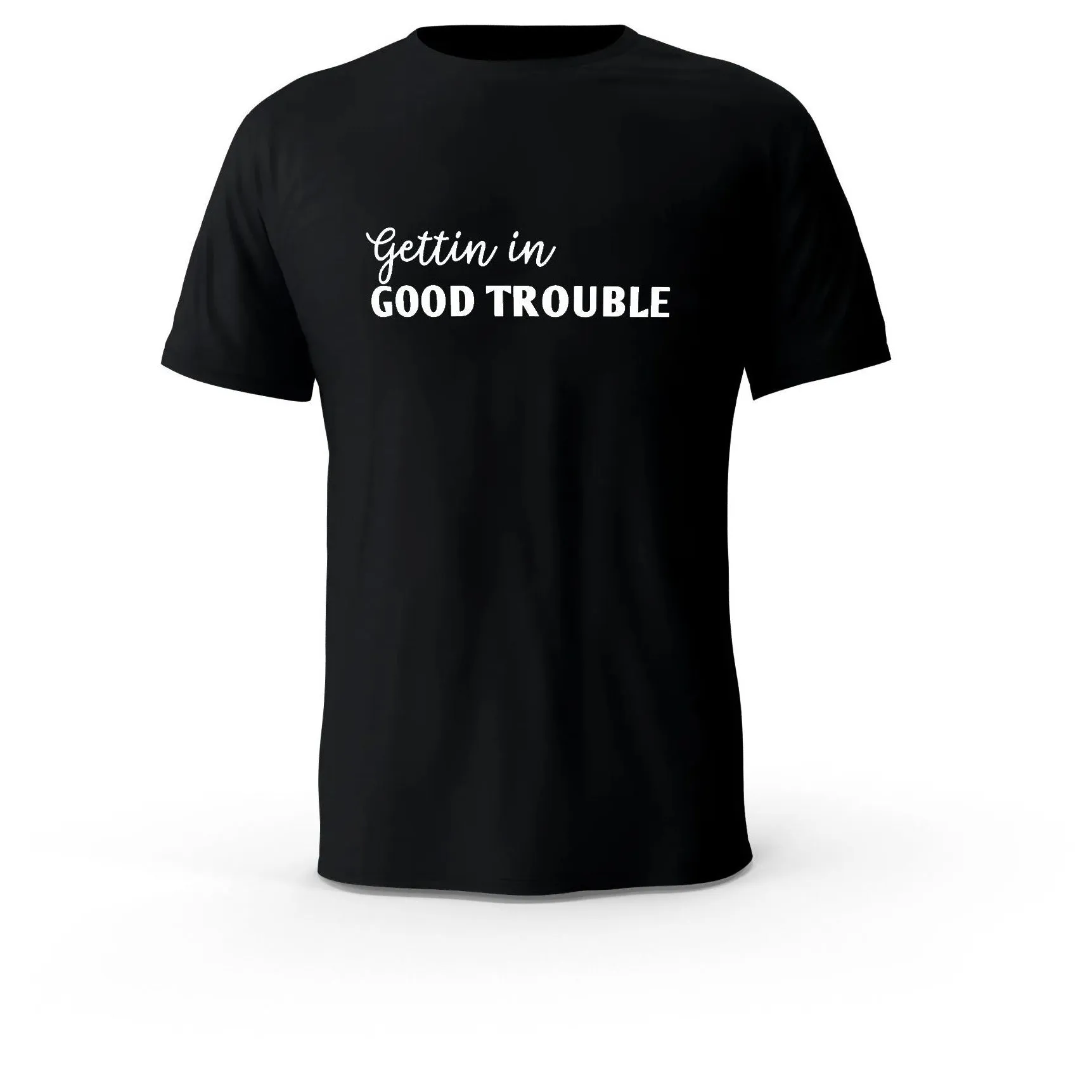 Gettin In Good Trouble Self Expression Mens T-Shirt