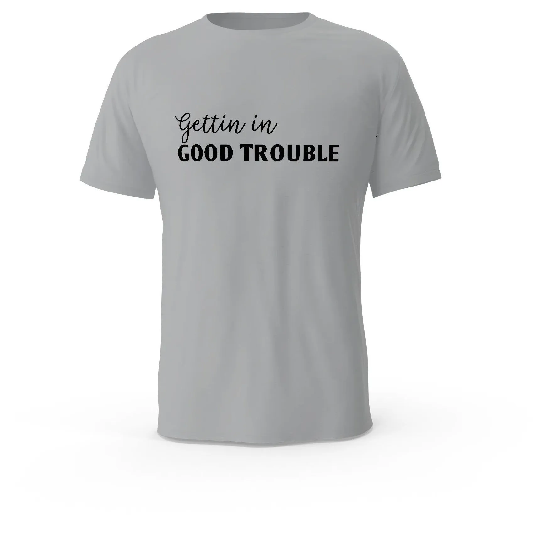 Gettin In Good Trouble Self Expression Mens T-Shirt