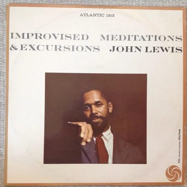 John Lewis  ~ Improvised Meditations & Excursions